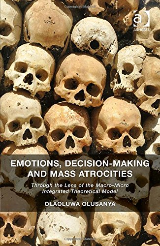 Emotions, Decision-Making and Mass Atrocities