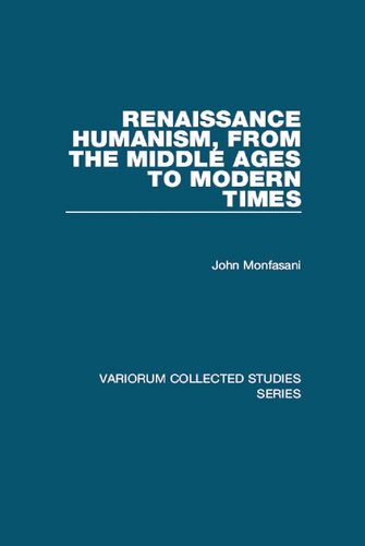 Renaissance Humanism, from the Middle Ages to Modern Times