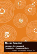 African frontiers : insurgency, governance and peacebuilding in postcolonial states