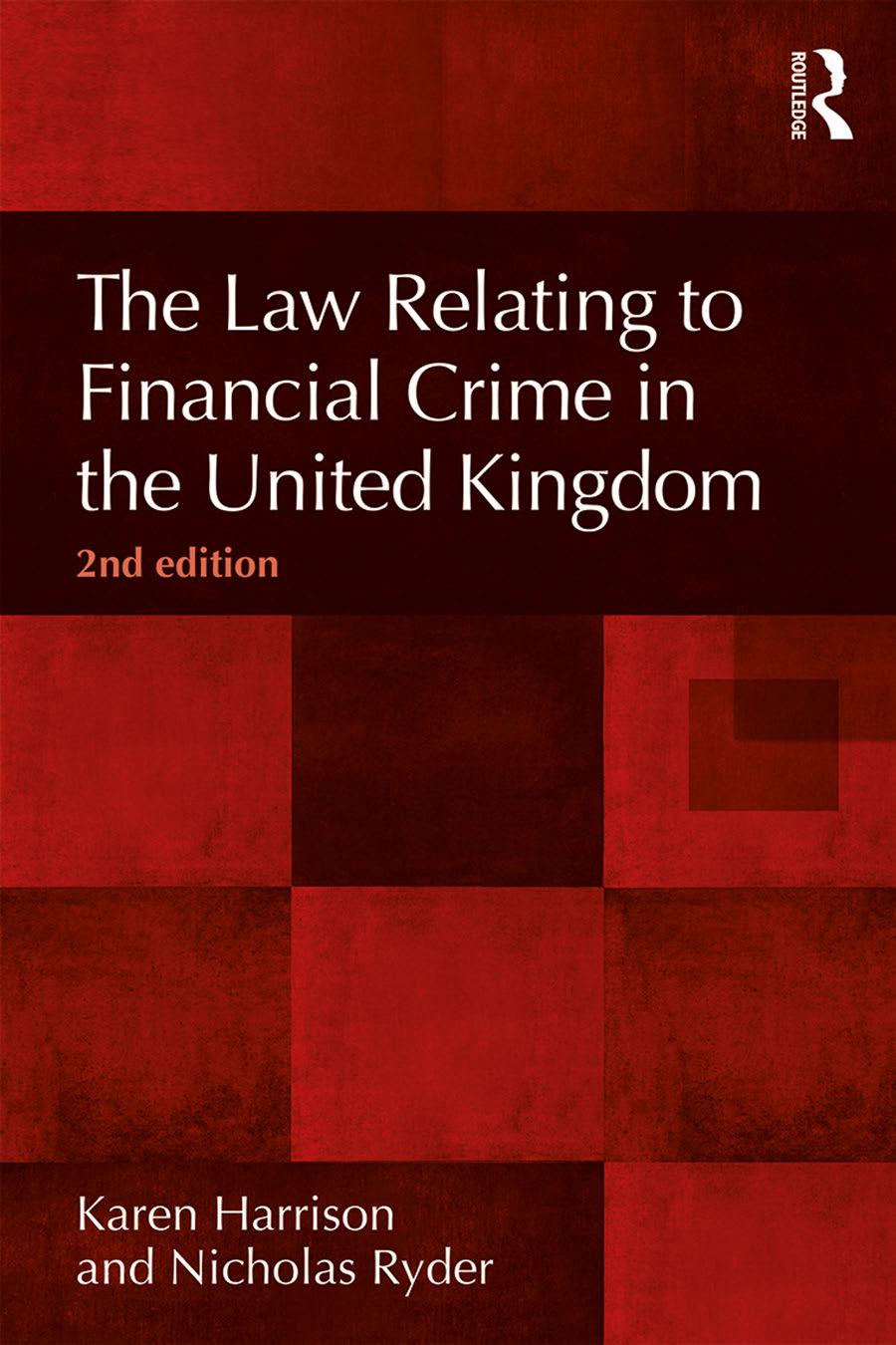 The Law Relating to Financial Crime in the United Kingdom