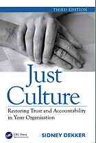 Just culture : restoring trust and accountability in your organization
