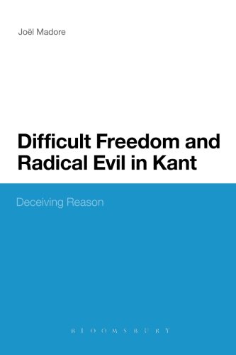 Difficult Freedom and Radical Evil in Kant