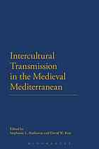 Intercultural Transmission in the Medieval Mediterranean