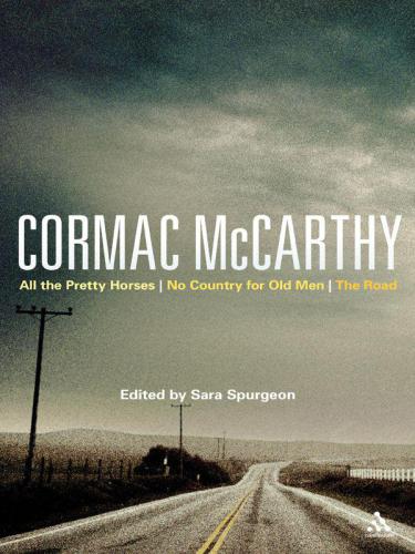 Cormac McCarthy : All the pretty horses, No country for old men, the road