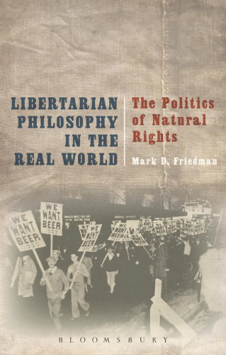 Libertarian philosophy in the real world : the politics of natural rights