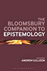 The Bloomsbury Companion to Epistemology