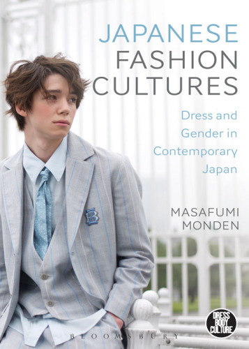 Japanese fashion cultures : dress and gender in contemporary Japan