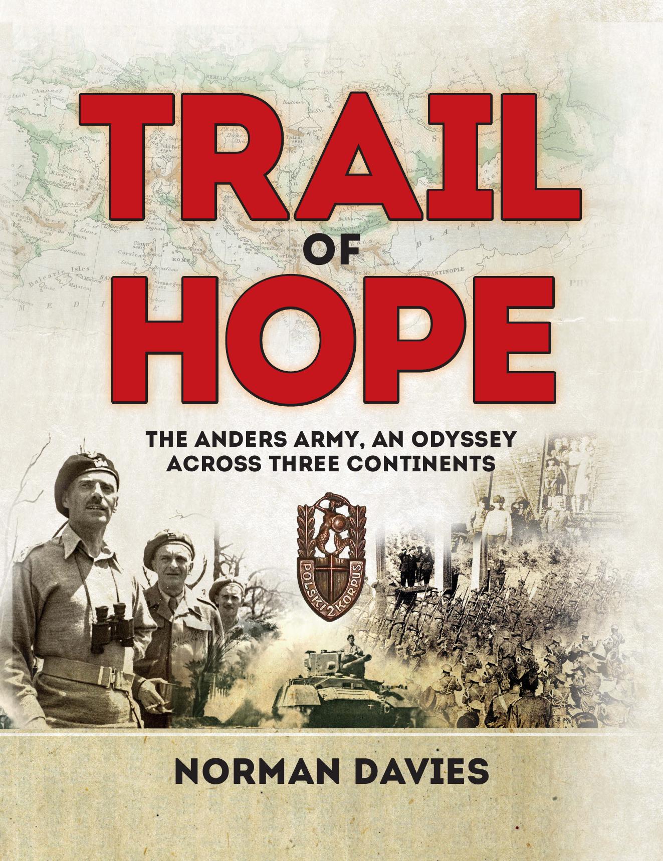 Trail of hope : the Anders Army, an odyssey across three continents