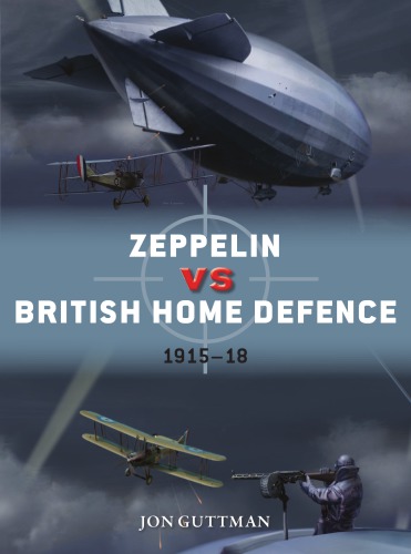 Zeppelin Vs British Home Defence 1915-18