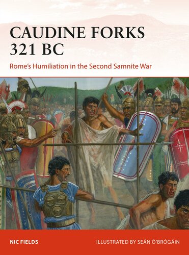 Caudine Forks 321 BC: Rome’s Humiliation in the Second Samnite War