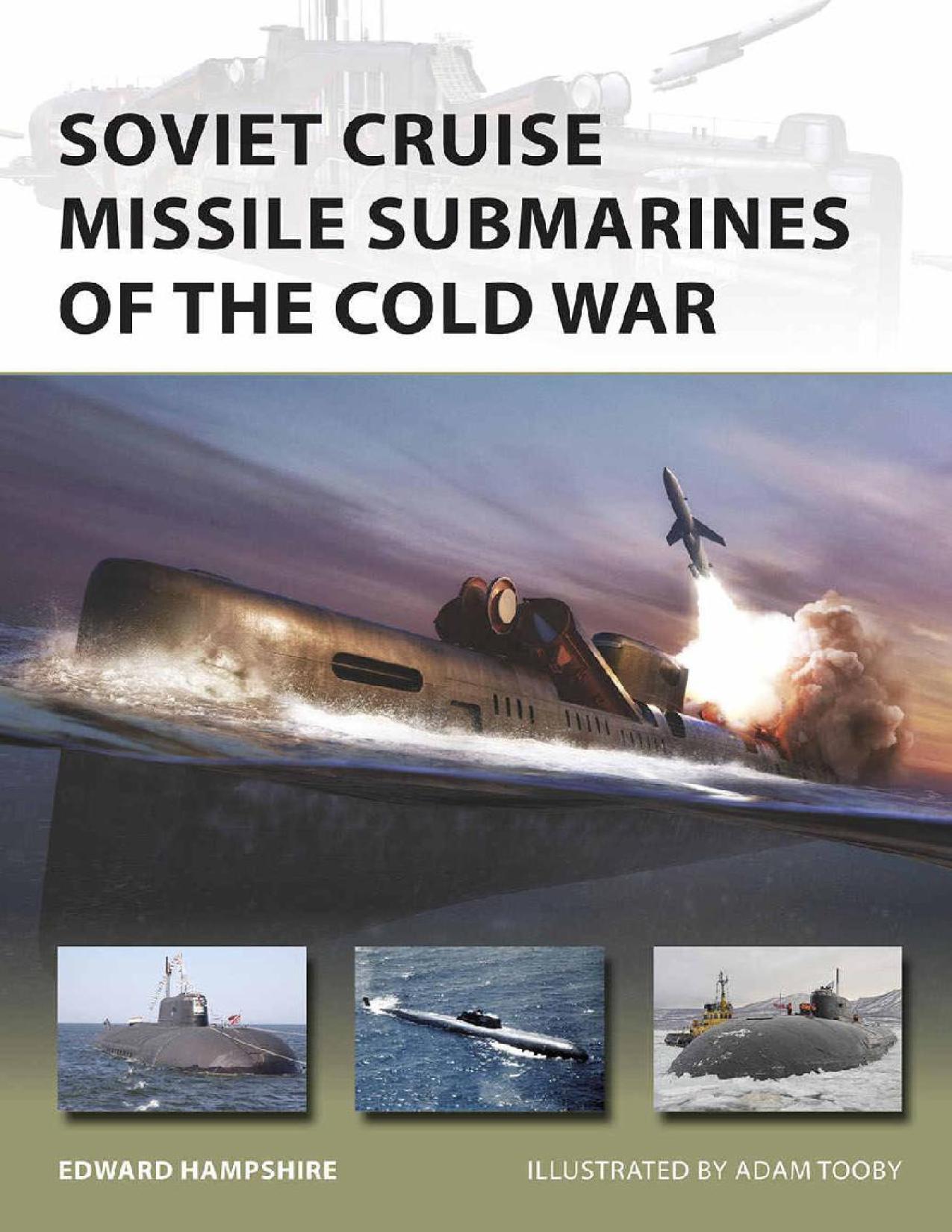 Soviet Cruise Missile Submarines of the Cold War