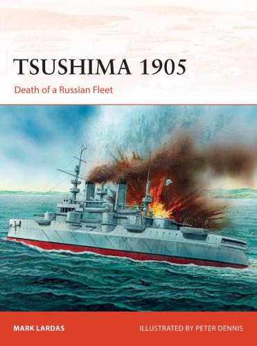 Tsushima 1905 : death of a Russian fleet