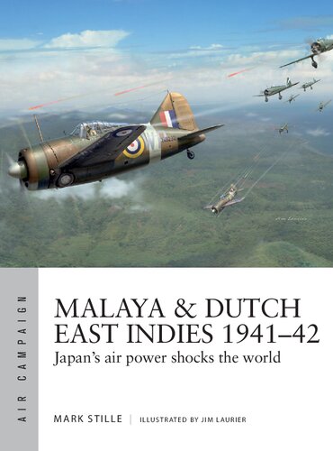 Malaya & Dutch East Indies 1941-42: Japan's Air Power Shocks the World