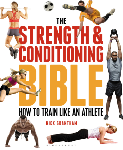 The Strength and Conditioning Bible