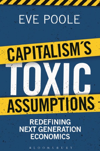 Capitalism's Toxic Assumptions