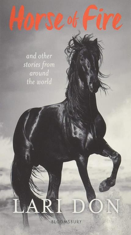 Horse of Fire: horse stories from around the world