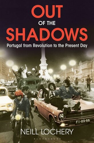 Out of the shadows : Portugal from revolution to the present day