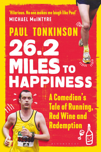 26.2 miles to happiness : a comedian?s tale of running, red wine and redemption