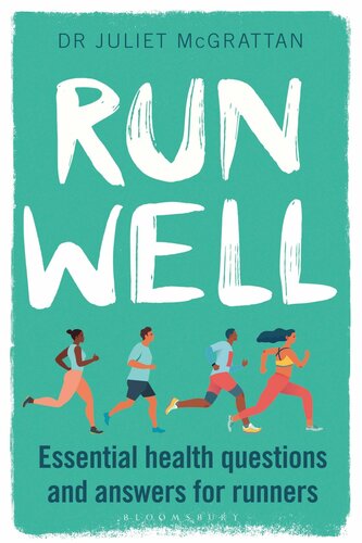 Run well : essential health questions and answers for runners.