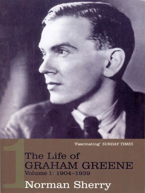 The Life of Graham Greene, Volume 1