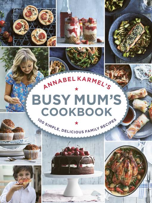 Annabel Karmel's Busy Mum's Cookbook