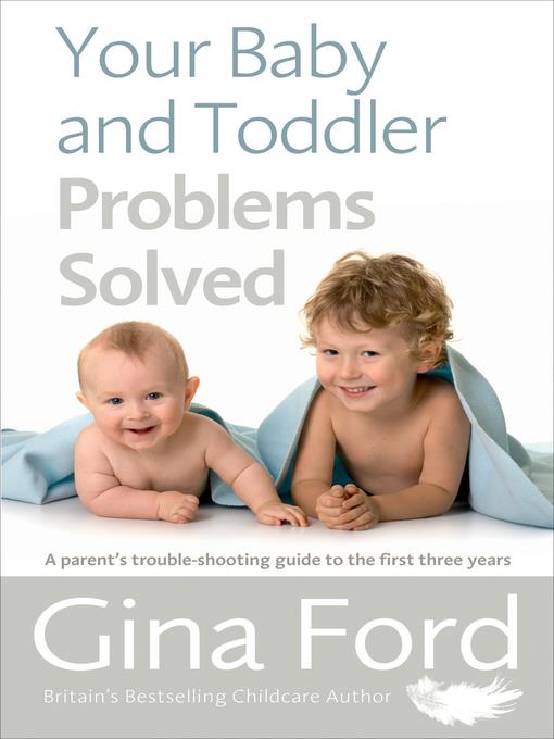 Your Baby and Toddler Problems Solved