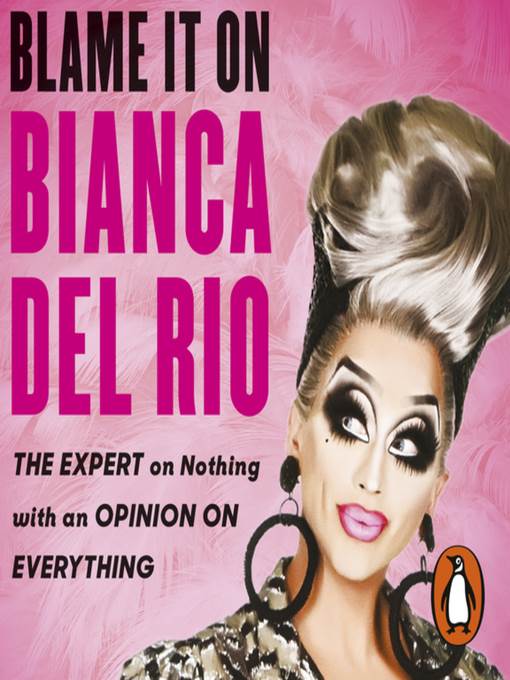 Blame it on Bianca Del Rio