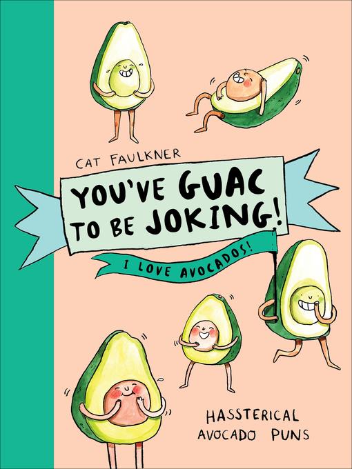 You've Guac to be Joking!