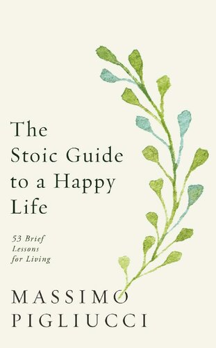 The Stoic Guide to a Happy Life