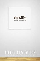 Simplify : ten practices to unclutter your soul