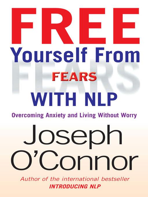 Free Yourself From Fears with NLP