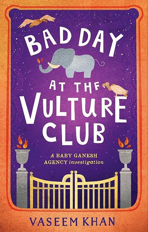 Bad Day at the Vulture Club: Baby Ganesh Agency Book 5 (Baby Ganesh Agency, 5)