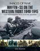 Waffen-SS on the Western Front, 1940-1945