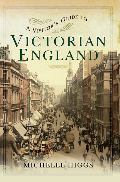 A Visitor's Guide to Victorian England