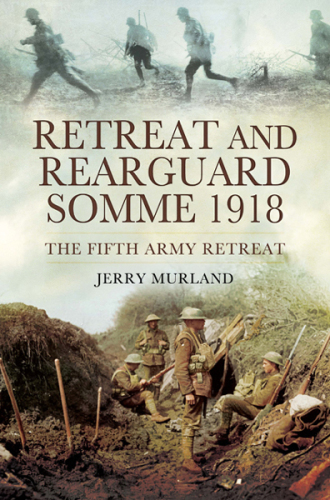 Retreat and Rearguard, Somme 1918