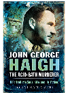 John George Haigh, the Acid-Bath Murderer