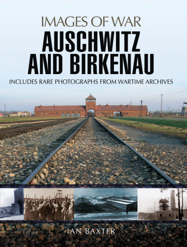 Auschwitz and Birkenau