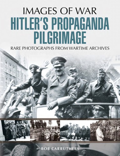 Hitler's Propaganda Pilgrimage