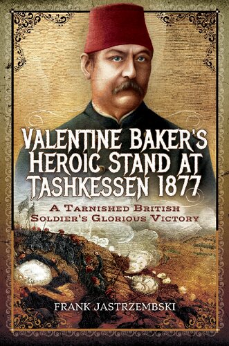 Valentine Baker's Heroic Stand at Tashkessen 1877