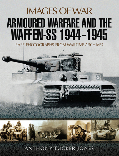 Armoured Warfare and the Waffen-Ss, 1944-1945