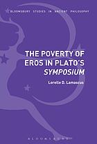 The poverty of eros in Plato's Symposium