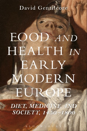 Food and health in early modern Europe : diet, medicine and society, 1450 - 1800