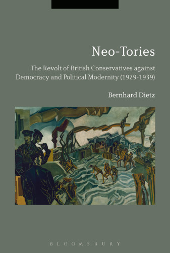 Neo-Tories the revolt of British conservatives against democracy and political modernity (1929-1939)