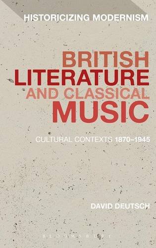 British literature and classical music cultural contexts 1870-1945