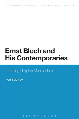 Ernst Bloch and His Contemporaries