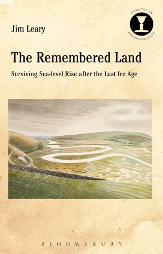 The remembered land : surviving sea-level rise after the last Ice Age