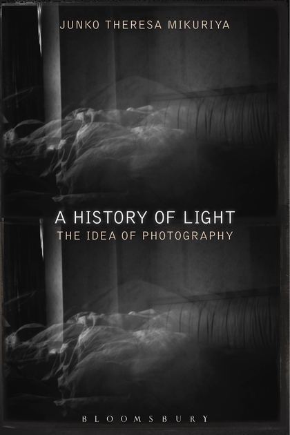 A history of light : the idea of photography