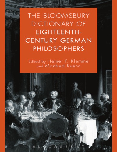 The Bloomsbury Dictionary of Eighteenth-Century German Philosophers