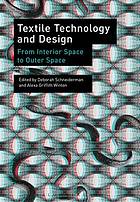 Textile technology and design : from interior space to outer space