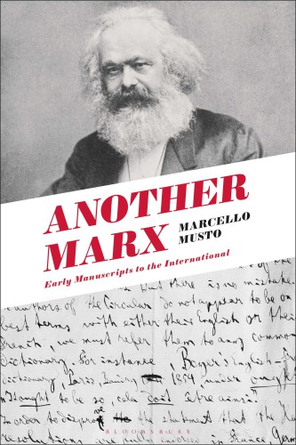 Another Marx : early manuscripts to the international